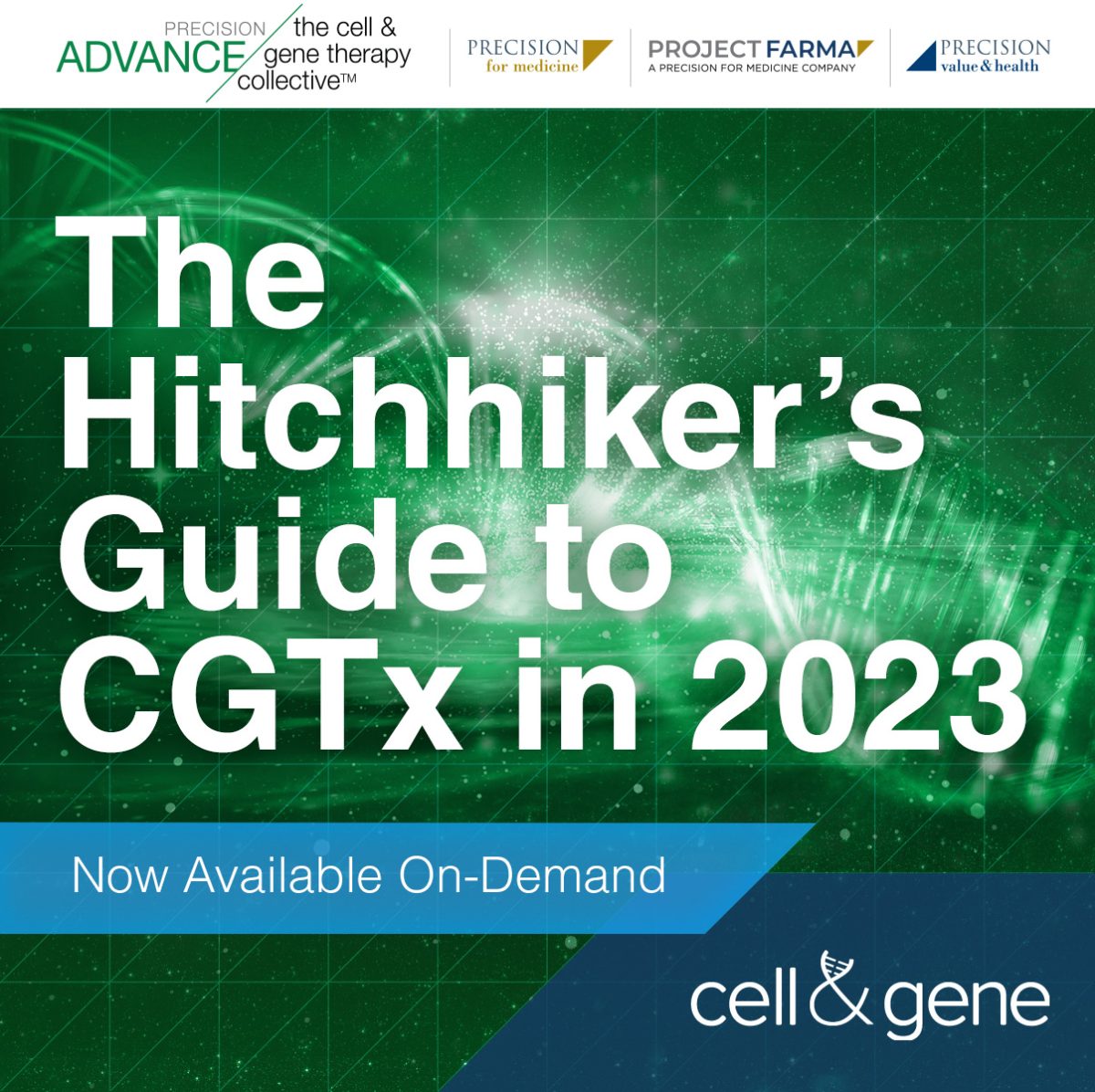 On-Demand: The Hitchhiker's Guide to CGTx in 2023 - Precision Medicine ...